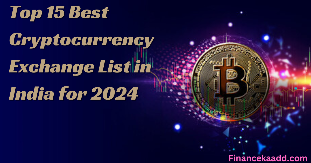 Top 15 Best Cryptocurrency Exchange List in India for 2024