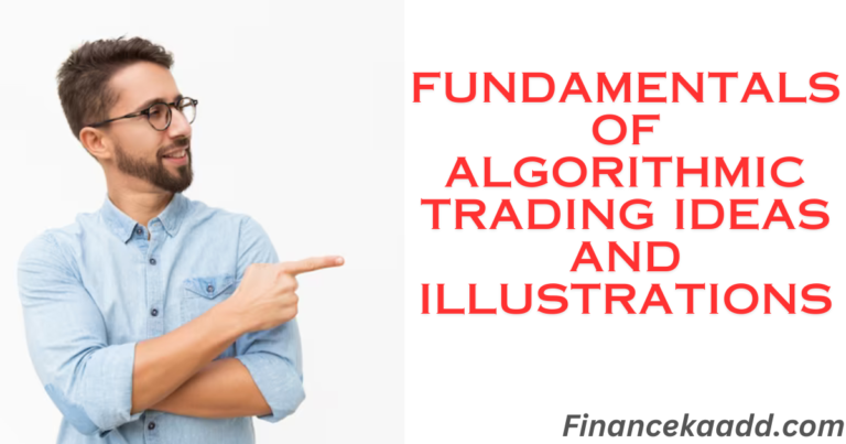 Fundamentals of Algorithmic Trading: Ideas and Illustrations