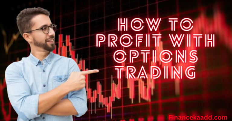 How to Profit With Options Trading 2024