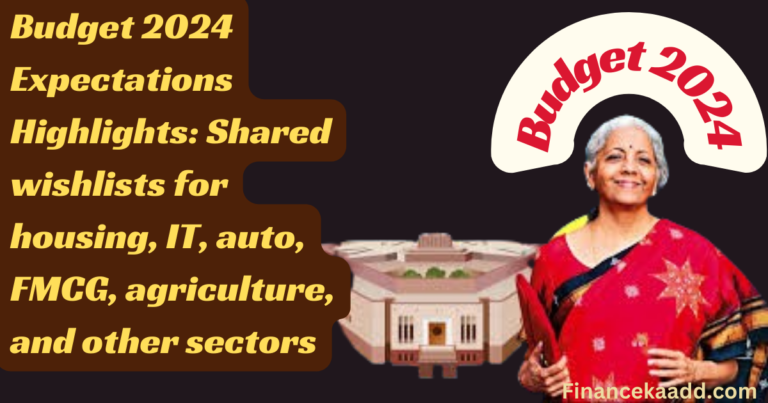 Budget 2024 Expectations Highlights: Shared wishlists for housing, IT, auto, FMCG, agriculture, and other sectors