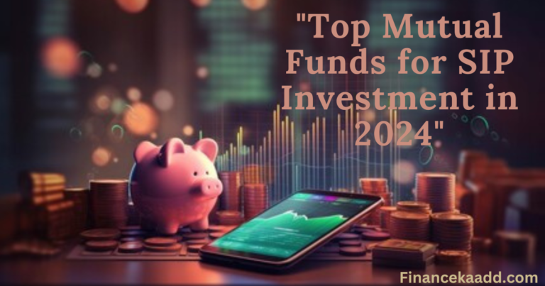 Top Mutual Funds for SIP Investment in 2024