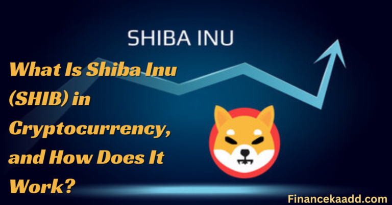 What Is Shiba Inu (SHIB) in Cryptocurrency, and How Does It Work?