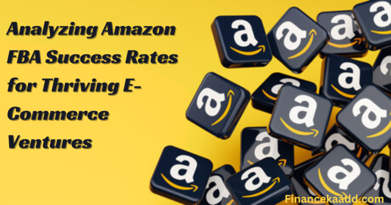 Analyzing Amazon FBA Success Rates for Thriving E-Commerce Ventures